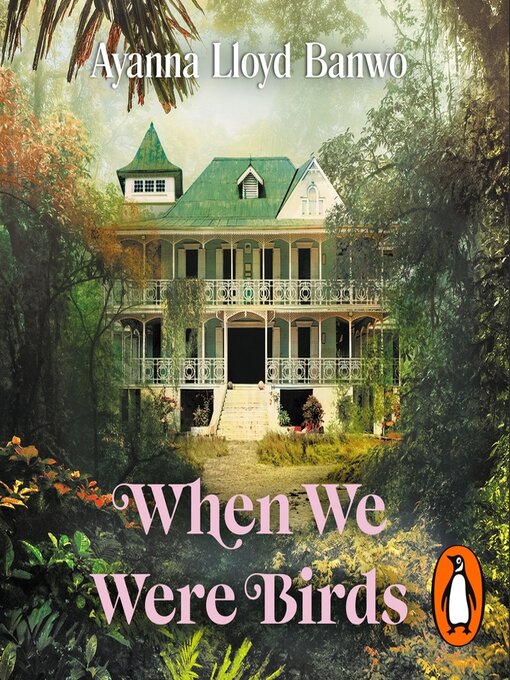 Title details for When We Were Birds by Ayanna Lloyd Banwo - Available